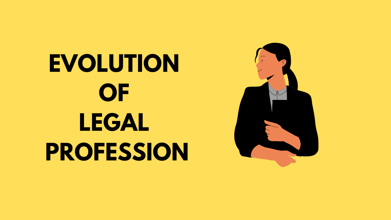 EVOLUTION OF LEGAL PROFESSION IN INDIA - Mukesh Suman
